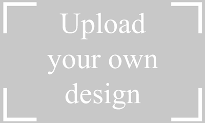 Upload Your Own Design